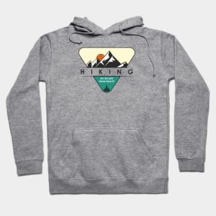 Hiking - My escape from reality Hoodie